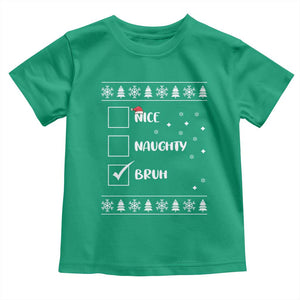 Funny Christmas Santa Toddler T Shirt Nice Naughty Bruh Xmas List TS10 Irish Green Print Your Wear