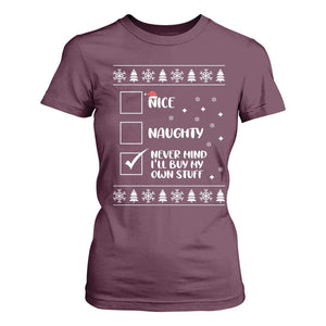 Funny Christmas Santa T Shirt For Women Nice Naughty Never Mind I'll Buy My Own Stuff Xmas List TS10 Maroon Print Your Wear