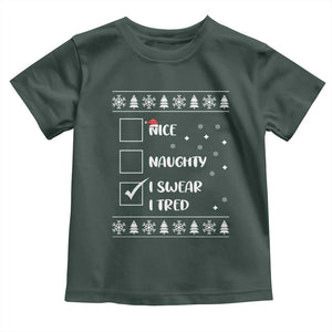 Funny Christmas Santa Toddler T Shirt Nice Naughty I Swear I Tried Xmas List TS10 Dark Forest Green Print Your Wear