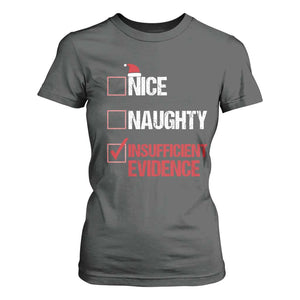 Christmas Santa T Shirt For Women Nice Naughty Insufficient Evidence Xmas List TS10 Dark Heather Print Your Wear