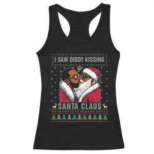 Funny Dirty Christmas Racerback Tank Top I Saw Diddy Kissing Santa Claus Ugly Xmas Sweater TS10 Black Print Your Wear