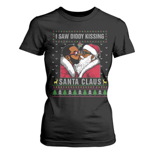 Funny Dirty Christmas T Shirt For Women I Saw Diddy Kissing Santa Claus Ugly Xmas Sweater TS10 Black Print Your Wear
