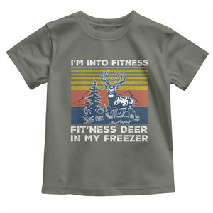 Hunting Toddler T Shirt I'm Into Fitness Fit'ness Deer In My Freezer Gift for Hunter TS10 Military Green Print Your Wear