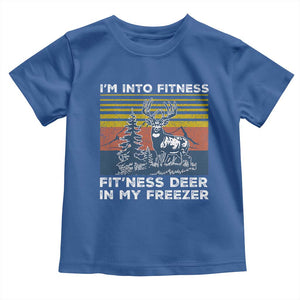 Hunting Toddler T Shirt I'm Into Fitness Fit'ness Deer In My Freezer Gift for Hunter TS10 Royal Blue Print Your Wear