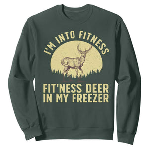 Hunting Sweatshirt I'm Into Fitness Fit'ness Deer In My Freezer Deer Hunter TS10 Dark Forest Green Print Your Wear