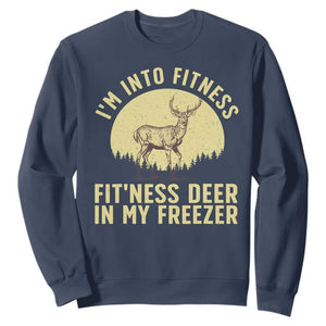 Hunting Sweatshirt I'm Into Fitness Fit'ness Deer In My Freezer Deer Hunter TS10 Navy Print Your Wear