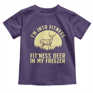 Hunting Toddler T Shirt I'm Into Fitness Fit'ness Deer In My Freezer Deer Hunter TS10 Purple Print Your Wear
