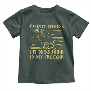 Hunting Toddler T Shirt I'm Into Fitness Fit'ness Deer In My Freezer Camo Flag TS10 Dark Forest Green Print Your Wear