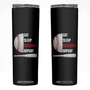 Baseball Player Skinny Tumbler Retro Funny Eat Sleep Baseball Repeat TS10 Black Print Your Wear