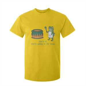 Funny Frog T Shirt For Kid Thats It You're Going In The Soup Weird Weirdcore Meme TS10 Daisy Print Your Wear