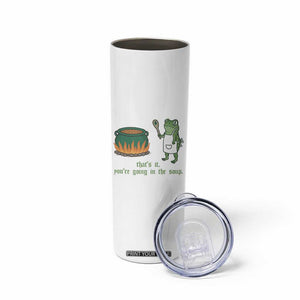 Funny Frog Skinny Tumbler Thats It You're Going In The Soup Weird Weirdcore Meme TS10 Print Your Wear