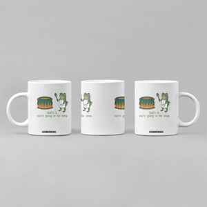Funny Frog Coffee Mug Thats It You're Going In The Soup Weird Weirdcore Meme TS10 Print Your Wear