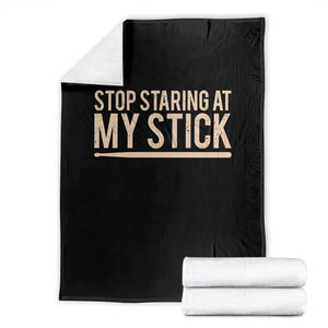 Funny Drumming Throw Blanket Stop Staring At My Stick Drummer TS10 Black Print Your Wear