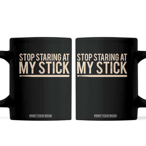 Funny Drumming Coffee Mug Stop Staring At My Stick Drummer TS10 Black Print Your Wear