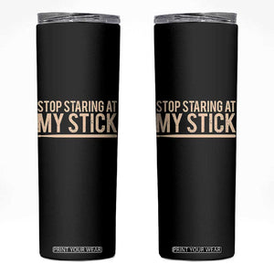 Funny Drumming Skinny Tumbler Stop Staring At My Stick Drummer TS10 Black Print Your Wear