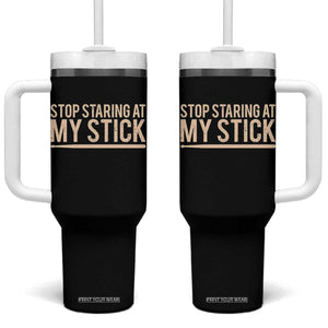Funny Drumming Tumbler With Handle Stop Staring At My Stick Drummer TS10 One Size: 40 oz Black Print Your Wear