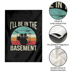 Funny Drummer Garden Flag Drum Set Drumming Lovers I'll Be In The Basement TS10 Print Your Wear