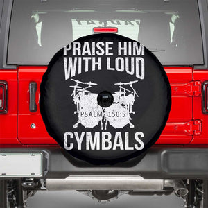Christian Drummer Spare Tire Cover Praise Him With Loud Cymbals Drumming Psalm 150:3 TS10 Black Print Your Wear