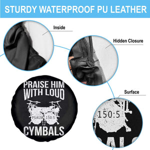 Christian Drummer Spare Tire Cover Praise Him With Loud Cymbals Drumming Psalm 150:3 TS10 Print Your Wear