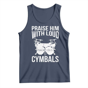 Christian Drummer Tank Top Praise Him With Loud Cymbals Drumming Psalm 150:3 TS10 Navy Print Your Wear