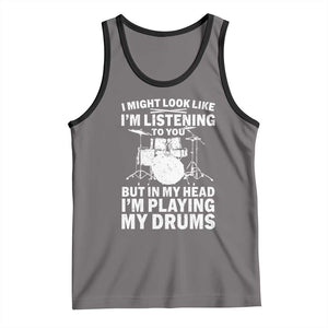 Funny Drummer Tank Top I Might Look Like Im Listening To You But TS10 Deep Heather Black Print Your Wear