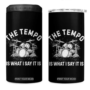 Funny Drummer 4 in 1 Can Cooler Tumbler Retro The Tempo Is What I Say It is TS10 One Size: 16 oz Black Print Your Wear