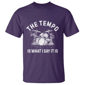Funny Drummer T Shirt Retro The Tempo Is What I Say It is TS10 Purple Print Your Wear