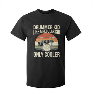Funny Drummer Kid T Shirt For Kid Like A Regular Kid But Cooler Boys Girls Kids TS10 Black Print Your Wear
