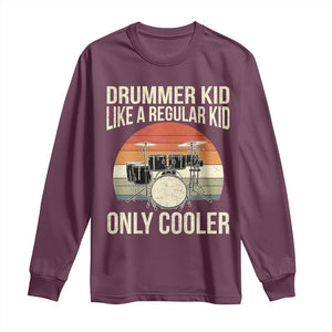 Funny Drummer Kid Long Sleeve Shirt Like A Regular Kid But Cooler Boys Girls Kids TS10 Maroon Print Your Wear