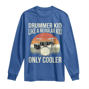 Funny Drummer Kid Long Sleeve Shirt Like A Regular Kid But Cooler Boys Girls Kids TS10 Royal Blue Print Your Wear
