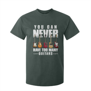Funny Guitarist T Shirt For Kid You Can Never Have Too Many Guitars Music Life TS10 Dark Forest Green Print Your Wear