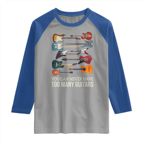 Funny Guitarist Raglan Shirt You Can Never Have Too Many Guitars Vintage Guitar Lineup TS10 Sport Gray Royal Print Your Wear