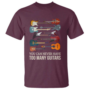Funny Guitarist T Shirt You Can Never Have Too Many Guitars Vintage Guitar Lineup TS10 Maroon Print Your Wear