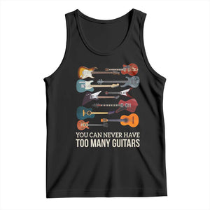 Funny Guitarist Tank Top You Can Never Have Too Many Guitars Vintage Guitar Lineup TS10 Black Print Your Wear