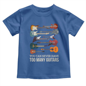 Funny Guitarist Toddler T Shirt You Can Never Have Too Many Guitars Vintage Guitar Lineup TS10 Royal Blue Print Your Wear