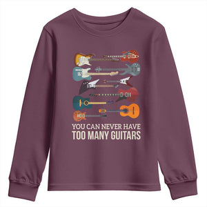 Funny Guitarist Youth Sweatshirt You Can Never Have Too Many Guitars Vintage Guitar Lineup TS10 Maroon Print Your Wear