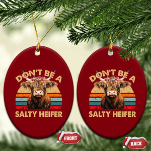 Highland Cow Ceramic Ornament Dont Be A Salty Heifer TS10 Print Your Wear