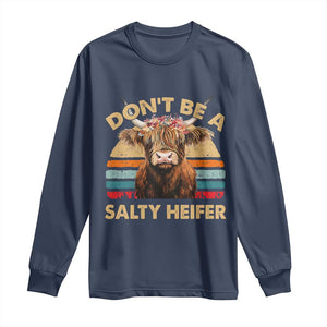 Highland Cow Long Sleeve Shirt Dont Be A Salty Heifer TS10 Navy Print Your Wear