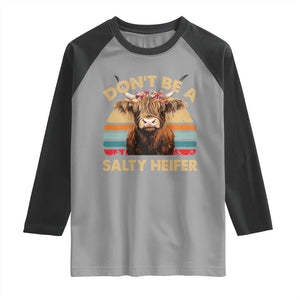 Highland Cow Raglan Shirt Dont Be A Salty Heifer TS10 Sport Gray Black Print Your Wear
