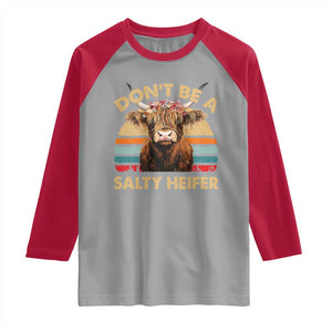 Highland Cow Raglan Shirt Dont Be A Salty Heifer TS10 Sport Gray Red Print Your Wear