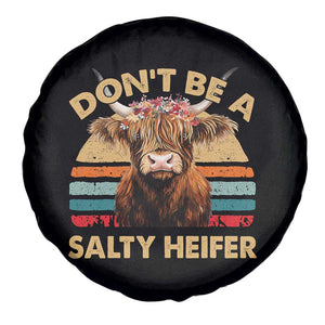 Highland Cow Spare Tire Cover Dont Be A Salty Heifer TS10 Print Your Wear