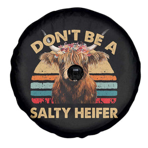 Highland Cow Spare Tire Cover Dont Be A Salty Heifer TS10 Print Your Wear