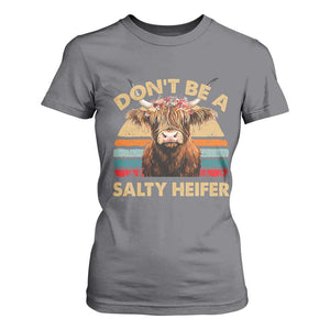 Highland Cow T Shirt For Women Dont Be A Salty Heifer TS10 Charcoal Print Your Wear