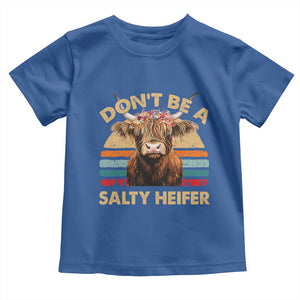 Highland Cow Toddler T Shirt Dont Be A Salty Heifer TS10 Royal Blue Print Your Wear