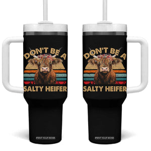 Highland Cow Tumbler With Handle Dont Be A Salty Heifer TS10 One Size: 40 oz Black Print Your Wear