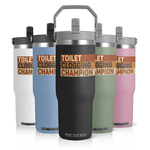 Toilet Clogging Champion Flip Straw Tumbler TS10 Print Your Wear