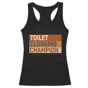 Toilet Clogging Champion Racerback Tank Top TS10 Black Print Your Wear