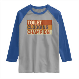 Toilet Clogging Champion Raglan Shirt TS10 Sport Gray Royal Print Your Wear