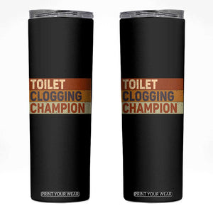 Toilet Clogging Champion Skinny Tumbler TS10 Black Print Your Wear