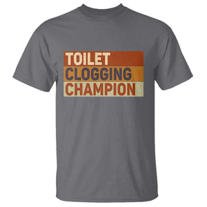 Toilet Clogging Champion T Shirt TS10 Charcoal Print Your Wear